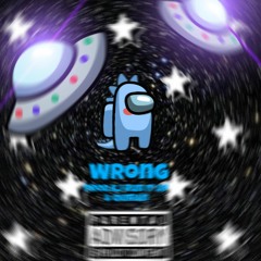 Wrong 2 (prod. kj run it up + quiran)