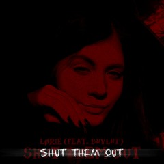 Shut Them Out (feat. BNVLNT)