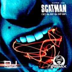 Scatman John - Scatman (Ski Ba Bop Ba Dop Bop) (DJ Chelo Remix)
