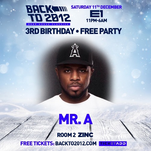 Mr A LIVE SET #BackTo2012 3rd Bday 12.11.21 @ E1