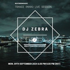 Exclusive Trance (Main) Mix Live for Beatsworkradio 09/09/2024