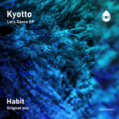 Kyotto - Habit (Original Mix)