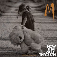 Melodymann - Now That We're Through (Preview BANDCAMP)