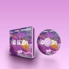 Flz x Oven x peymsco - S/o la twap