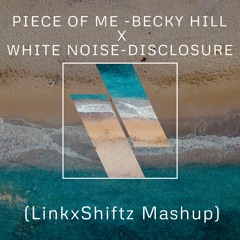 Piece Of Me X White Noise (LinkxShiftz Mashup)