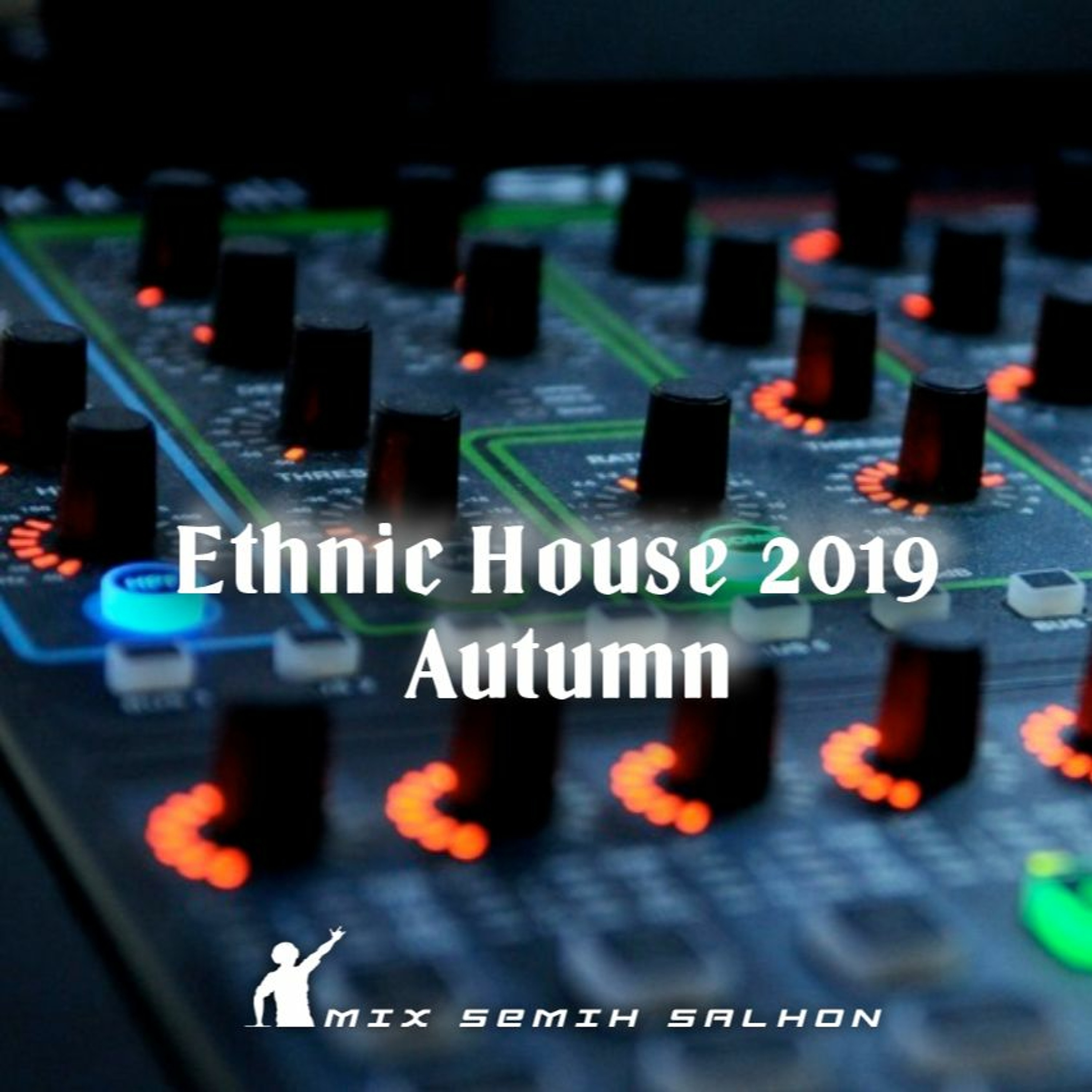 Ethnic House 2019 Autumn