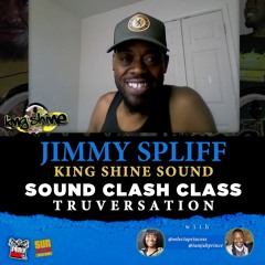Sound Clash Class: Jimmy Spliff from King Shine