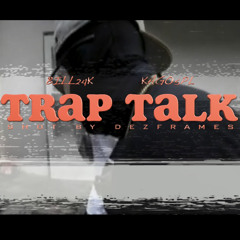 Bill24K x Kago5pl - Trap Talk