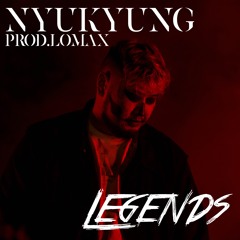 Legends - Nyukyung, Lomax In Da Cut