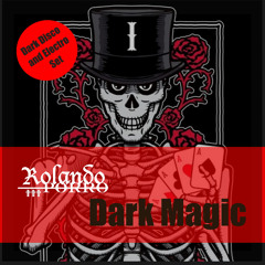 Dark Magic - Dark Disco & Electro Set