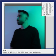 ALP @ Operator Radio, April 15 - 20:00 - 21:00