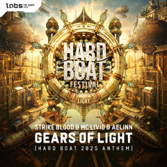 STRIKE BLOOD & MC LIVID & ÆLINN - GEARS OF LIGHT (Hard Boat 2025 Anthem) (Radio Edit)