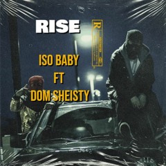RISE (Feat Dom Sheisty)