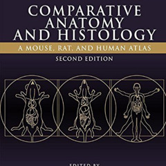 READ PDF 💖 Comparative Anatomy and Histology: A Mouse, Rat, and Human Atlas by  Pipe