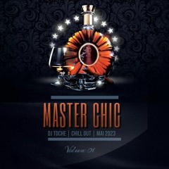 MASTER CHIC EDITION VOLUME 01  BY DJ TOCHE MAI 2023