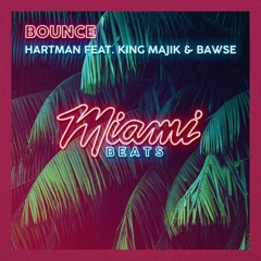 Hartman feat. King Majik & Bawse - Bounce