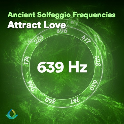 639 Hz Solfeggio Frequencies â˜¯ Attract Love â¬‡FREE DLâ¬‡