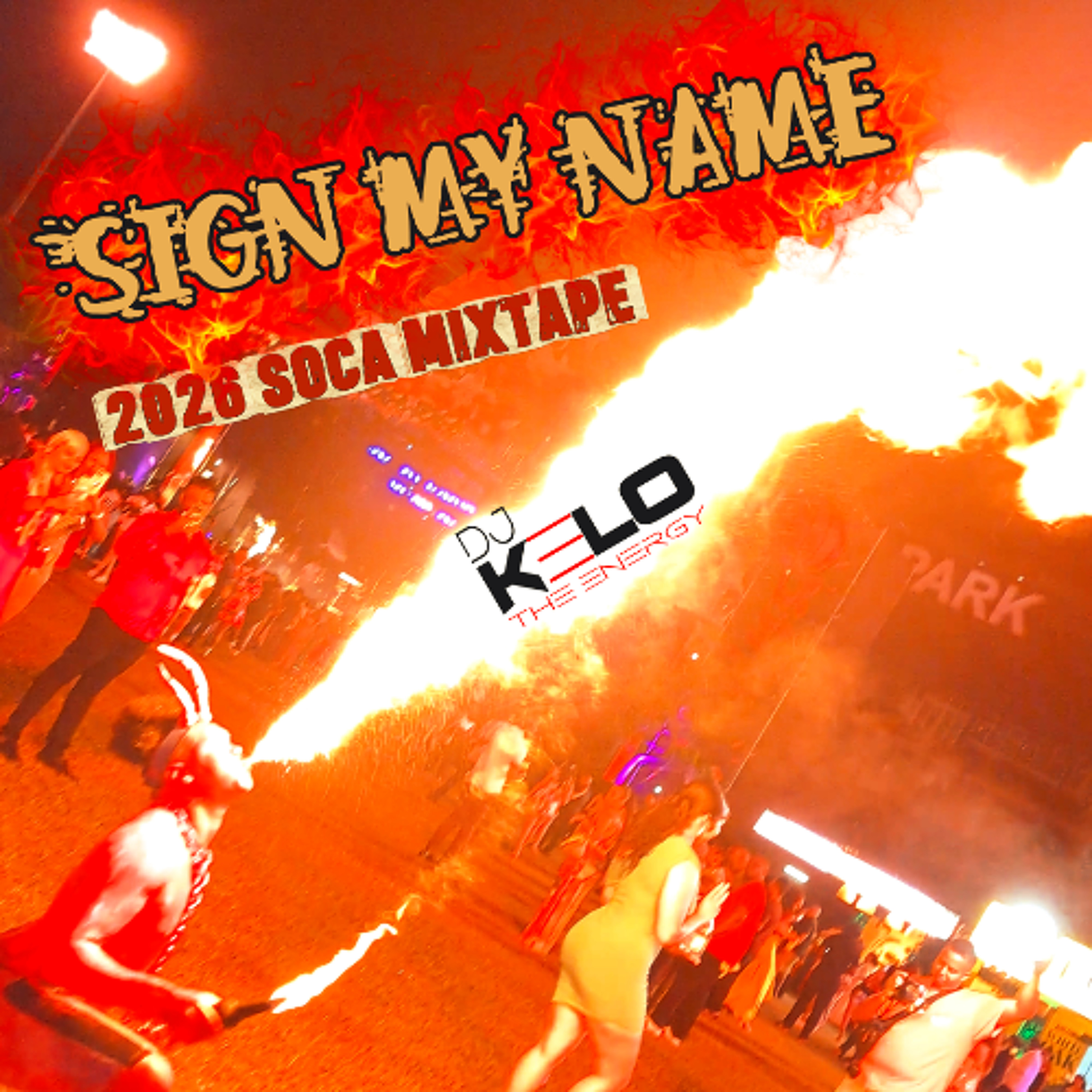 Sign My Name  2026  SOCA MIXTAPE