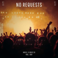 NO REQUESTS - VOL. 001