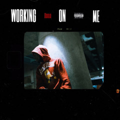 Working On Me
