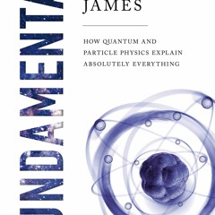 Books⚡️For❤️Free Fundamental How Quantum and Particle Physics Explain Absolutely Everything