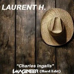 Laurent H - Charles Ingalls (Imagineer Hard Edit)