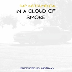In A Cloud Of Smoke MD Traxx