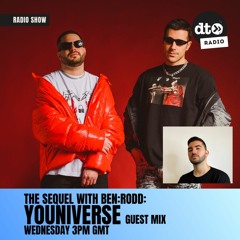 The Sequel #19 With BEN:RODD (YOUniverse Guest Mix)