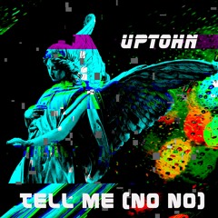 Feat Tianova - Tell Me (No No)