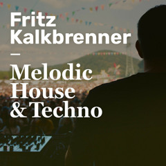 MELODIC HOUSE & TECHNO 2023 by Fritz Kalkbrenner