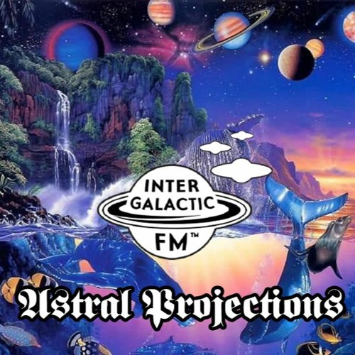 ASTRAL PROJECTIONS 04: "Vision of Utopia"