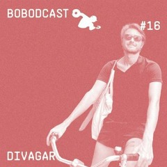 BOBODCAST #16 - Divagar