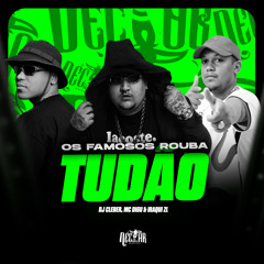Os Famosos Rouba Tudão