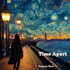 Time Apart (Eugene Bori Original Mix)