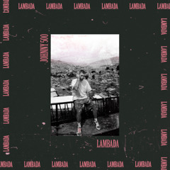 LAMBADA *FREE DOWNLOAD IN DESCRIPTION*