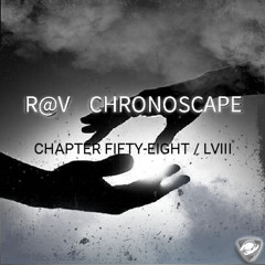 ChronoScape Chapter Fifty-Eight   LVIII