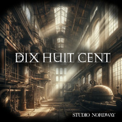 DIX HUIT CENT