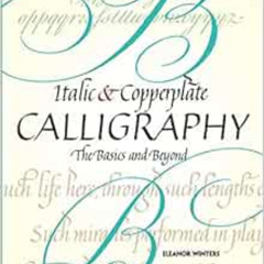 [Access] KINDLE 📕 Italic and Copperplate Calligraphy: The Basics and Beyond (Letteri