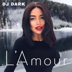 Dj Dark - L'Amour (February 2025)