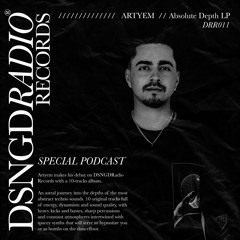 DSNGDRadio Records - Special Podcast - Artyem