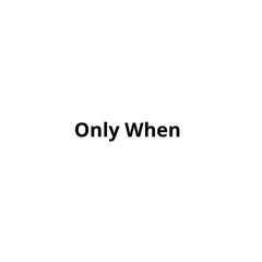 Only When - Sarah