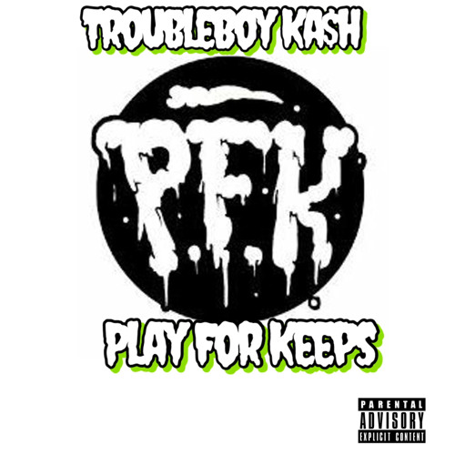 TroubleBoy Ka$h - PFK