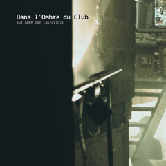 Dans L'Ombre du Club avec Lila Ramos Fernandez sur 48FM (Ingé Light free lance)