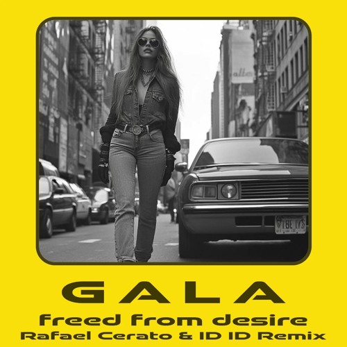 Gala - Freed From Desire (Rafael Cerato & ID ID Remix)