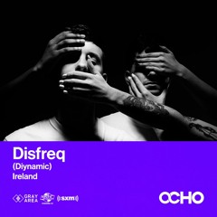 Disfreq - Exclusive Set for OCHO by Gray Area [1/23]