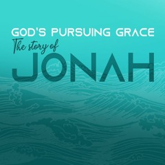 The Story of Jonah: Doing Hard Things