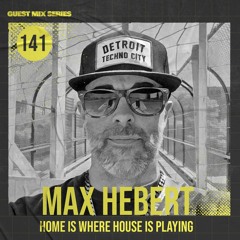 Home Is Where House Is Playing 141 [Housepedia Podcasts] I Max Hebert