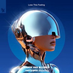 Armin Van Buuren - Lose This Feeling (Hartshorn Bootleg)