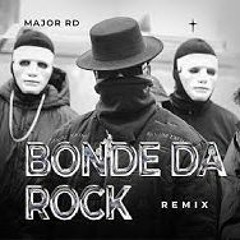 Major RD - Bonde da Rock feat. L7NNON (Remix) [Prod. Mello)