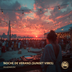 Noche de Verano (Sunset Vibes)